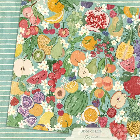 Graphic 45 Slice Of Life - Fruit & Floral