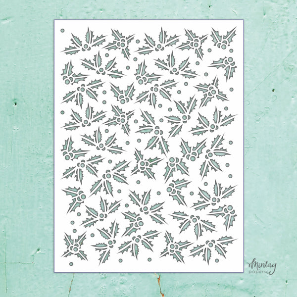 Mintay Papers 6x8 Stencil - Holly Leaves
