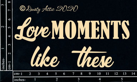 Dusty Attic - Love Moments Like These