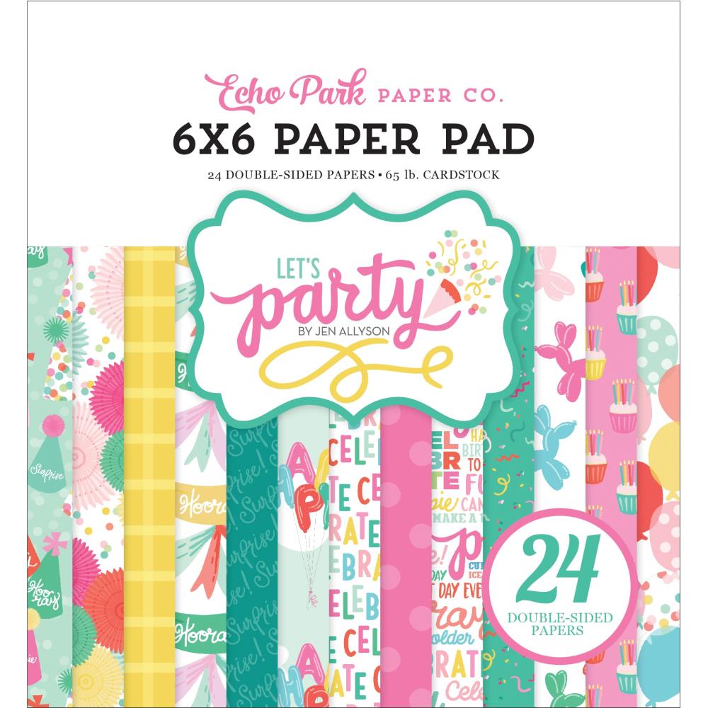 Echo Park Let's Party - 6x6 Paper Pad 