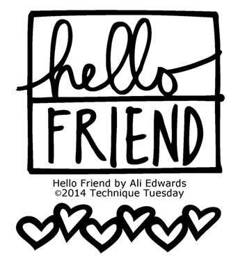 Technique Tuesday - Hello Friend by Ali Edwards